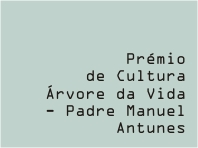 Prémio de Cultura Árvore da Vida - Padre Manuel Antunes