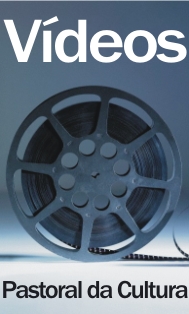 Vídeos da Pastoral da Cultura